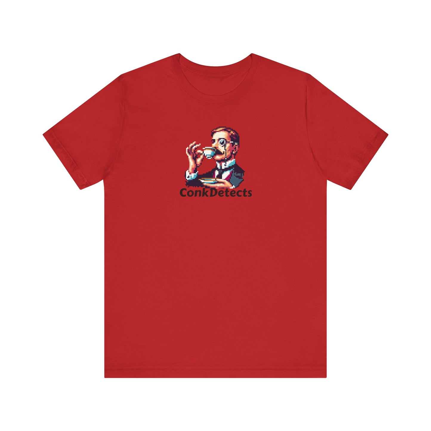 Pinky's Up! ConkDetects Unisex Jersey Short Sleeve Tee