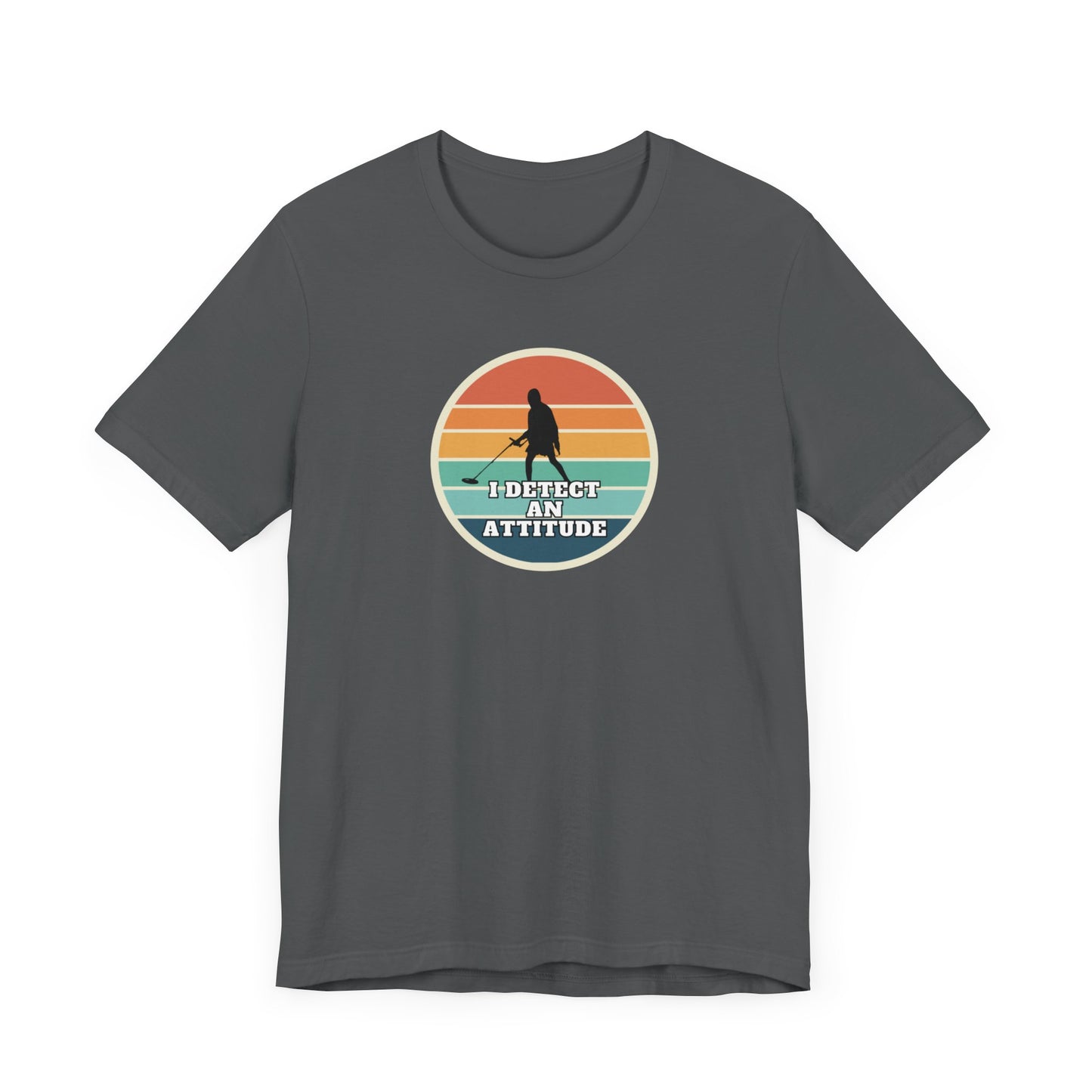 I Detect An Attitude Metal Detecting T-Shirt